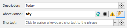 The phrase is executed by typing the associated abbreviation + the confirmation key (e.g. tdy[SHIFT])