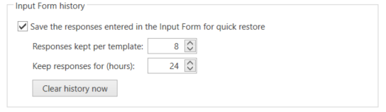 Configure Input Form History in File > Options > Execution.