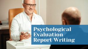 7 Tips for Psychological Evaluation Report Writing